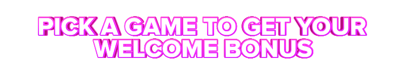 Casino.com PICK A GAME TO GET YOUR WELCOME BONUS
